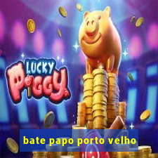 bate papo porto velho